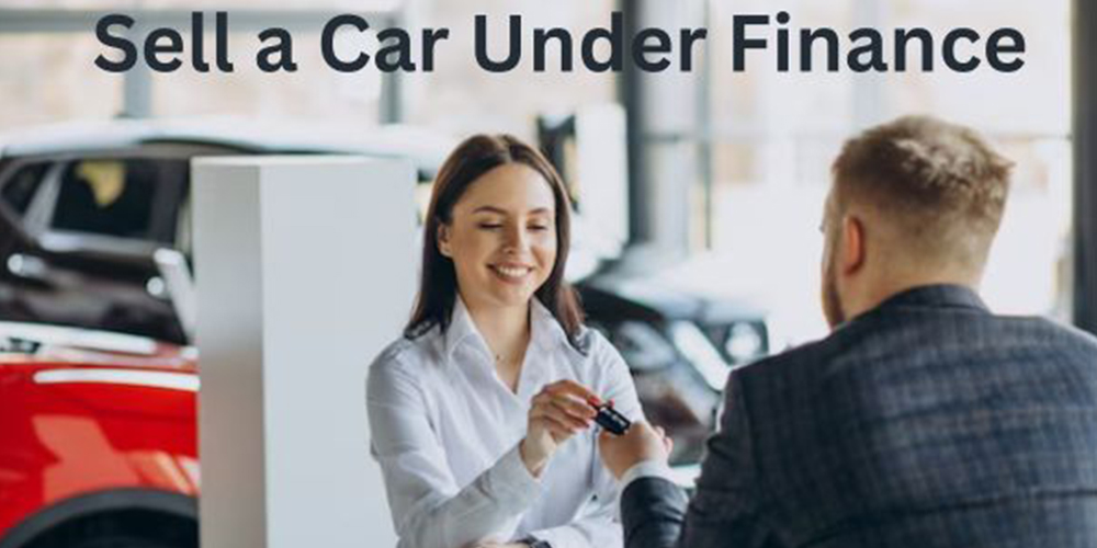 Selling a Car Under Finance